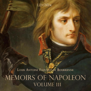 Memoirs of Napoleon Bonaparte, Volume 03 cover