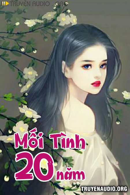 Sách nói: Mối Tình 20 Năm