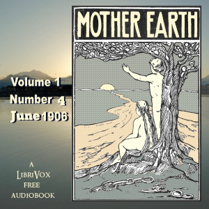 Mother Earth, Vol. 1 No. 4, June 1906 cover
