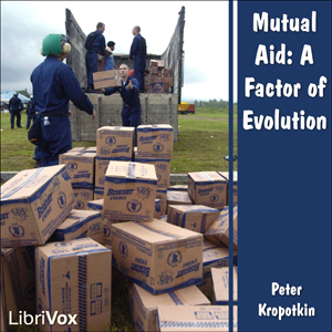 Mutual Aid: A Factor of Evolution cover