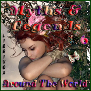 Myths and Legends Around the World - Collection 06 cover