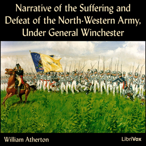 Narrative of the Suffering and Defeat of the North-Western Army, Under General Winchester cover