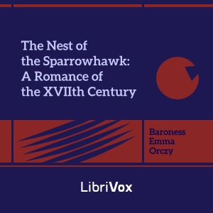 Nest of the Sparrowhawk: A Romance of the XVIIth Century cover