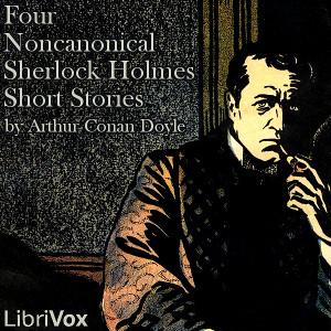 Four Noncanonical Sherlock Holmes Short Stories cover