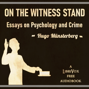 On the Witness Stand: Essays on Psychology and Crime cover