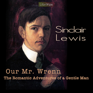 Our Mr. Wrenn, the Romantic Adventures of a Gentle Man cover