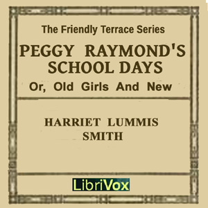 Peggy Raymond's School Days (or Old Girls And New) cover