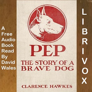 Pep: The Story Of A Brave Dog cover
