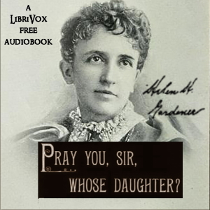 Audiobook: Pray You, Sir, Whose Daughter?