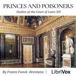 Princes and Poisoners: Studies of the Court of Louis XIV cover