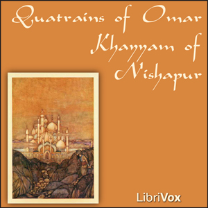 Quatrains of Omar Khayyam of Nishapur cover