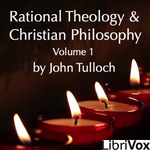 Rational Theology and Christian Philosophy volume 1 cover
