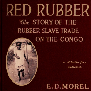 Red Rubber: The Story of the Rubber Slave Trade on the Congo cover