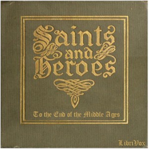 Saints and Heroes to the End of the Middle Ages cover