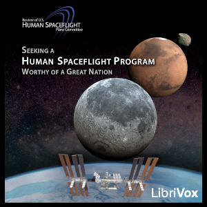 Seeking a Human Spaceflight Program Worthy of a Great Nation cover