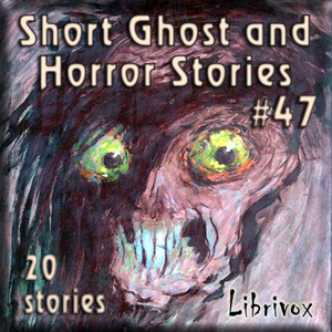 Audiobook: Short Ghost and Horror Collection 047