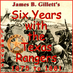 Six Years with the Texas Rangers, 1875 to 1881 cover