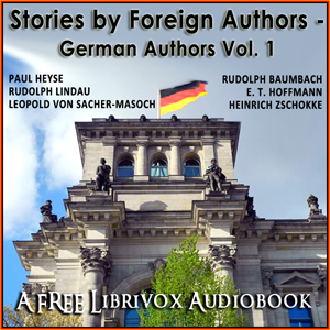 Stories by Foreign Authors - German Authors Volume 1 cover