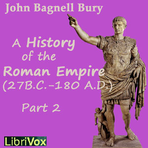 Students’ Roman Empire part 2, A History of the Roman Empire from Its Foundation to the Death of Marcus Aurelius (27 B.C.-180 A.D.) cover