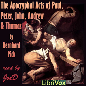 Apocryphal Acts of Paul, Peter, John, Andrew and Thomas cover