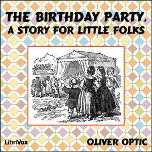 Birthday Party, A Story for Little Folks cover