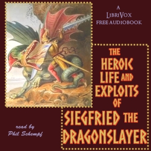 Heroic Life and Exploits of Siegfried the Dragon Slayer cover
