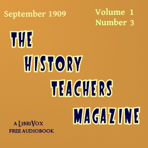 Audiobook: History Teacher’s Magazine, Vol. I, No. 3, November 1909