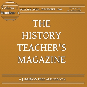 Audiobook: History Teacher’s Magazine, Vol. I, No. 4, December 1909