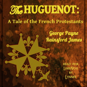 Huguenot:  A Tale of the French Protestants cover