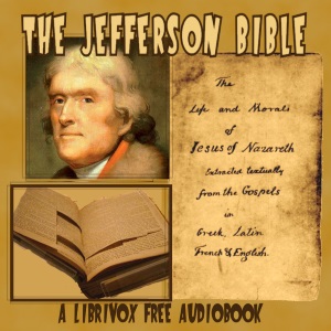 Jefferson Bible - The Life and Morals of Jesus of Nazareth cover