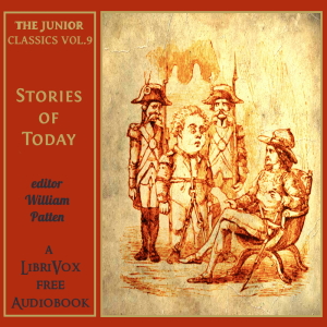 Junior Classics Volume 9: Stories of To-day cover