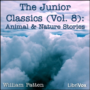 Junior Classics Volume 8: Animal and Nature Stories cover