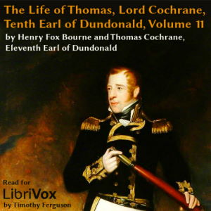 Life of Thomas, Lord Cochrane, Tenth Earl of Dundonald, Vol 2 cover