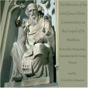 Miracles of the Lord Jesus Christ - Commentary on the Gospel of St Matthew cover