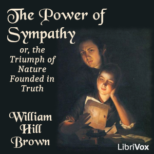 Power of Sympathy; or, the Triumph of Nature Founded in Truth cover