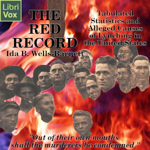 Red Record: Tabulated Statistics and Alleged Causes of Lynching in the United States cover
