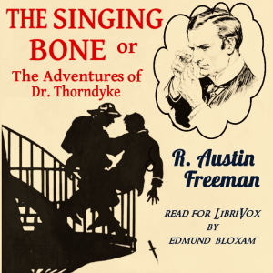 Singing Bone or The Adventures of Dr. Thorndyke cover