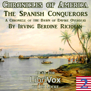 Audiobook: Chronicles of America Volume 02 – The Spanish Conquerors