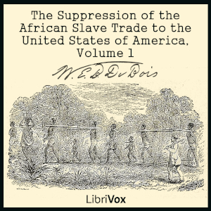 Suppression of the African Slave Trade to the United States of America, Volume 1 cover