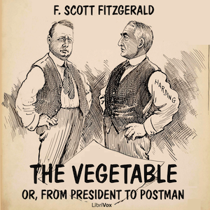 Vegetable; or, From President to Postman cover