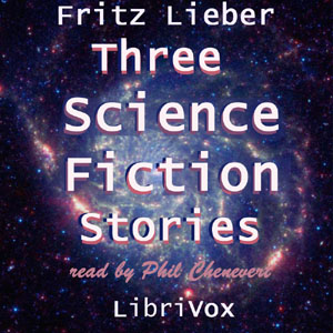 Three Science Fiction Stories by Fritz Leiber cover