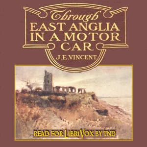 Audiobook: Through East Anglia In A Motor Car