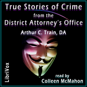 True Stories of Crime from the District Attorney’s Office cover