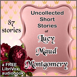 Uncollected Short Stories of L.M. Montgomery cover