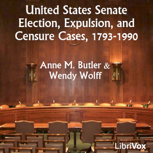 United States Senate Election, Expulsion, and Censure Cases, 1793-1990 cover