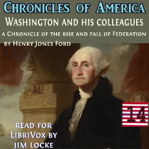 Chronicles of America Volume 14 - Washington and His Colleagues cover
