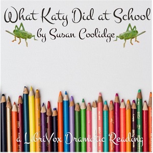 What Katy Did at School (version 2 Dramatic Reading) cover