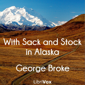 With Sack and Stock in Alaska cover