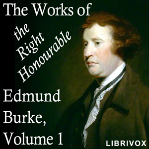Works of the Right Honourable Edmund Burke, Vol. 01 cover