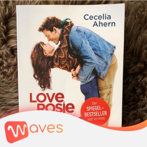 Ep12: Love, Rosie (Nơi cuối cầu vồng / Bồng bột tuổi dậy thì) - Cecelia Ahern - Tóm tắt sách Bookaster cover